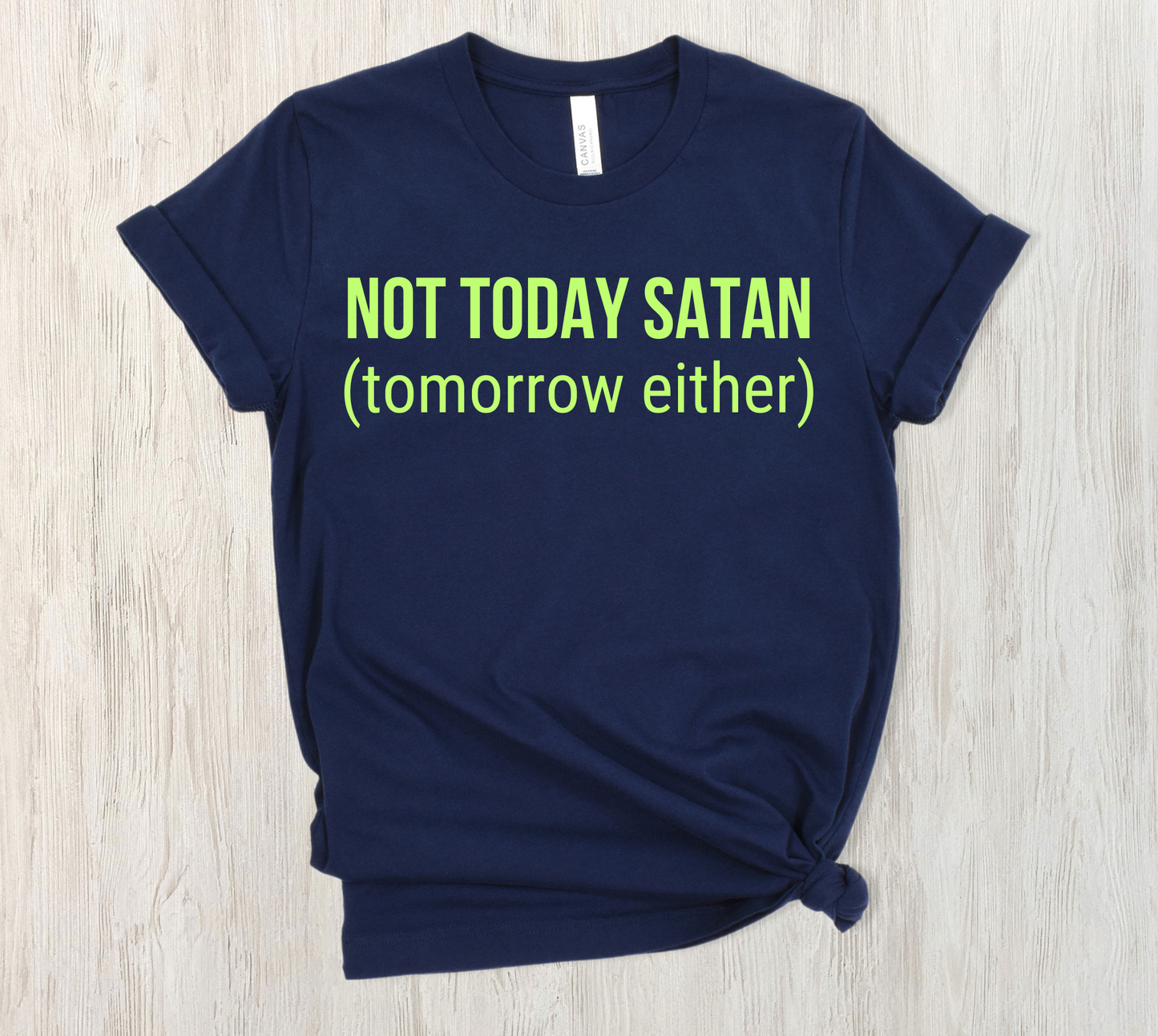 Not Today Satan T-Shirt