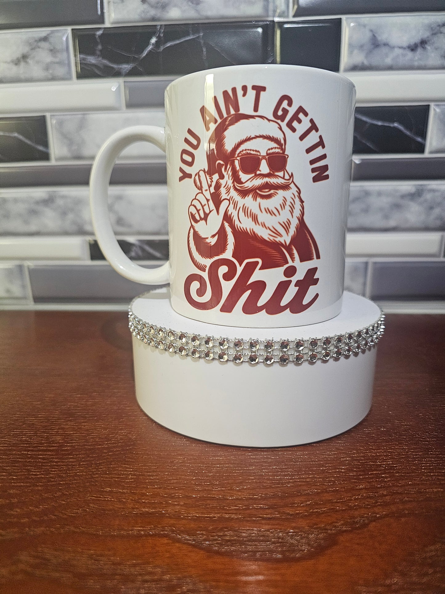 You Ain't Gettin.... Mug